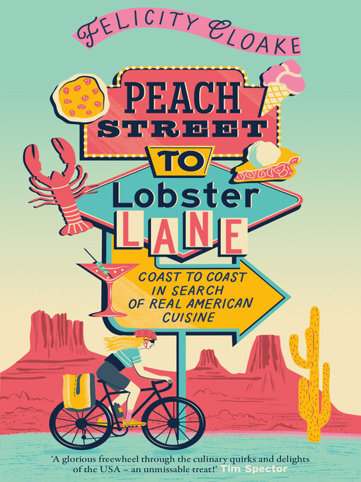Title details for Peach Street to Lobster Lane by Felicity Cloake - Available